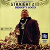 Straight 2 It - Droopy Loco