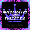 AUTOMOTIVO DOS TURCOS 2.0 (Explicit) - DJ BN ORIGINAL&MC EDU 011