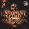 Carnaval (feat. Le Chum & Vandale) (Explicit) - Belly Dalton et Scream&Le Chum&Vandale