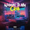 Welcome To My Crib (Explicit) - Raffy Nitro