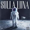 SULLA LUNA (Explicit) - Amill Leonardo