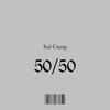 50/50 (feat. Chino d, Mav, Brian staks & Skunk one) (Explicit) - Sol Camp&Chino D&Mav&Brian Staks&Skunk One