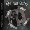Last Call Blues (Explicit) - beetyl&idkconundrum