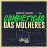 Competição das Mulheres (Explicit) - DJ Digo Beat&Mc Lipivox