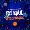 So Raul Estelionatario (Explicit) - DJ CHICO OFICIAL&Mc Dobella