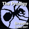 Breathe (GLENZ Edit) - Glenz&The Prodigy