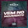 VEM NO MOVIMENTO (feat. Funk Universitário) (Explicit) - Dj Jaja&MC PR&MC GW&Funk Universitário