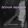 Your Season (Explicit) - KM&Jonna Fraser&Srno