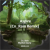 《Aspire (Original Mix)》 (其他) - Cn_Rain&Rhyme