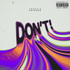 DON'T! (Explicit) - Tokyo's Revenge