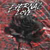 ETERNAL LOVE (Explicit) - Yung Kage&Softwilly