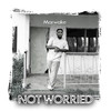 Not Worried - Marwake