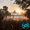 Kismet (Radio Mix) - Elliot DeHoyos