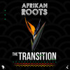 Transitions - Afrikan Roots