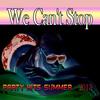 We Can't Stop - Capital Cities