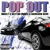 Pop Out (feat. Dayton Durell & Darkskin Dave) (Explicit) - DWalt&Dayton Durell&Darkskin Dave