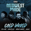 Cold World (Explicit) - Midwest Made&KRS-One&CHAMP GEE&Steven Cooper&Skyze