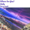 Where Are You? - Barry Smyth&Della
