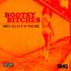 Bootsy Bitches (Explicit) - T Nutty&D.R&Liq