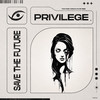 Save The Future (Original Mix) - Privilege