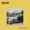 I'm joy - Douglas de Paula
