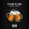 Chin-Chin (Explicit) - Wizard&Ceezlin