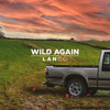 Wild Again - LANco&Brandon Lancaster&Tripp Howell&Chandler Baldwin&Tate Howell