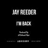 I'm Back (Explicit) - Jay Reeder