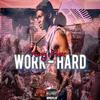 Work hard (Explicit) - Yung Flex