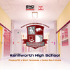 Kenilworth High School - Plxyboy705&Short Tennessee&Ceeka RSA&Unam
