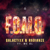 F.O.M.O. (Extended Mix) - Galactixx&Radianze&MC DL