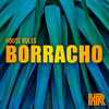 Borracho(Original) - House Rules