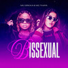 Bissexual (Explicit) - Explode Nova Era&MC Dricka&Mc Thata