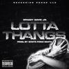 Lotta Thangs (Explicit) - Spazzy Davis Jr.