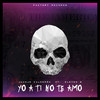 Yo a Ti No Te Amo (Explicit) - Juanjo Calderón&Eleven B