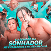 Eu Sempre Fui Sonhador - Mc Charlinhos&MC Renan Cauã&DJ Biel Mix