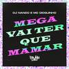 Mega Vai Ter Que Mamar (Explicit) - Dj Nando&Mc Dioguinho&Favela Revela