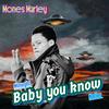 Baby you know (Explicit) - Mones Marley