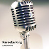 Karaoke King - Luke Diamond&Alan Burke