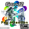 Pay Attention - Gruv42