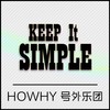 Keep It Simple-Live (其他) - HOWHY号外乐团