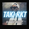 TAKI RKT (Remix|Explicit) - JHEASSEY&DJ Manuso