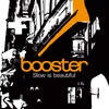 The Way You Walk - Booster
