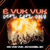 É Vuk Vuk Vem Com Vovô - DJ DANIEL SH&MC Vuk Vuk