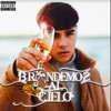 Brindemos al Cielo (Explicit) - Astray&Manuel Astray Costas