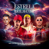 Estrela Brilhante (Explicit) - Mc Capelinha&MC Bruno MS&Mc Leh&Dj Luizinho MPC