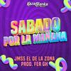 SABADO POR LA MAÑANA (feat. FER GH) - JMSS el de la zona N&Fer GH