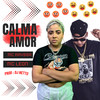 Calma Amor (Explicit) - MC Rayssa&Mc Leon&DJ Netto