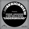 Underground (Original Mix) - Africanism&Eddie Amador&Rio Dela Duna