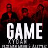 GAME (feat. Aj.styles & St.Maxi Mayne) (Explicit) - Xydan&Aj.styles&St.Maxi Mayne